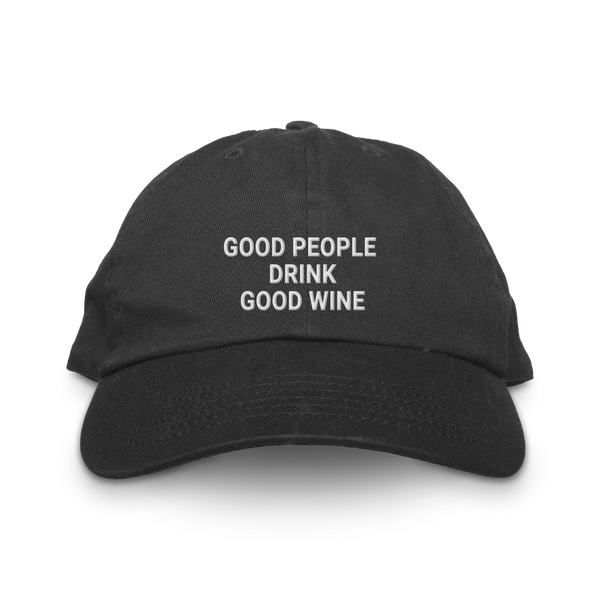 Good People Drink Good Wine Hat