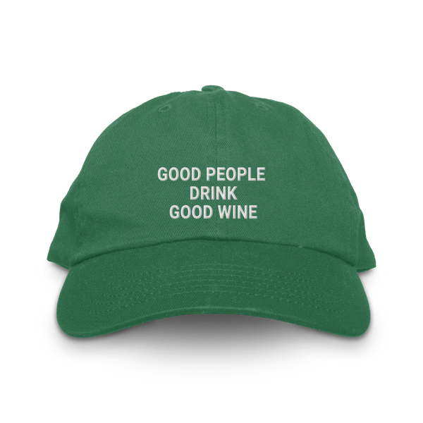 Good People Drink Good Wine Hat