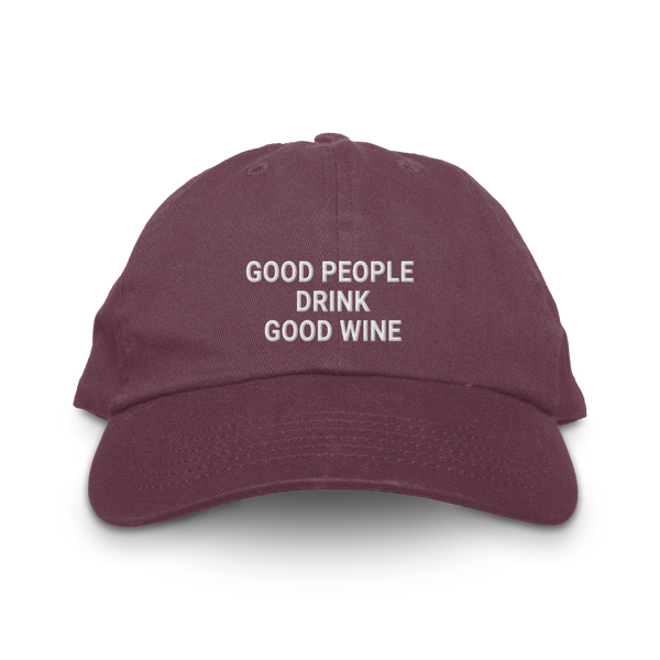 Good People Drink Good Wine Hat