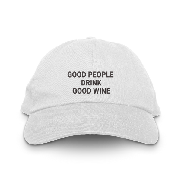 Good People Drink Good Wine Hat