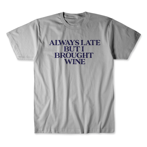 Always Late But I Brought Wine Cropped Baby Tee